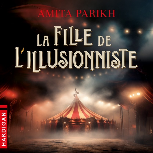 audiobook cover of La Fille de l'illusionniste, by Amita Parikh
