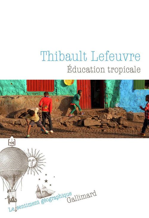 Couverture ebook de Éducation tropicale, de Thibault Lefeuvre