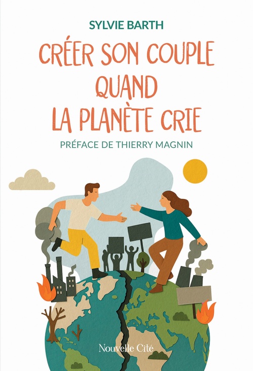 Couverture ebook de Créer son couple quand la planète crie, de Sylvie Barth