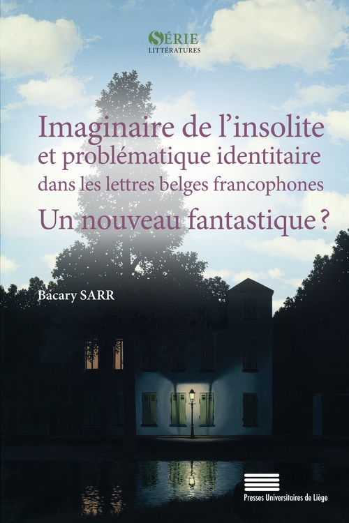 Couverture ebook de Imaginaire de l´insolite et problématique identitaire dans les lettres belges francophones : un nouveau fantastique ?, de Baccary Sarr