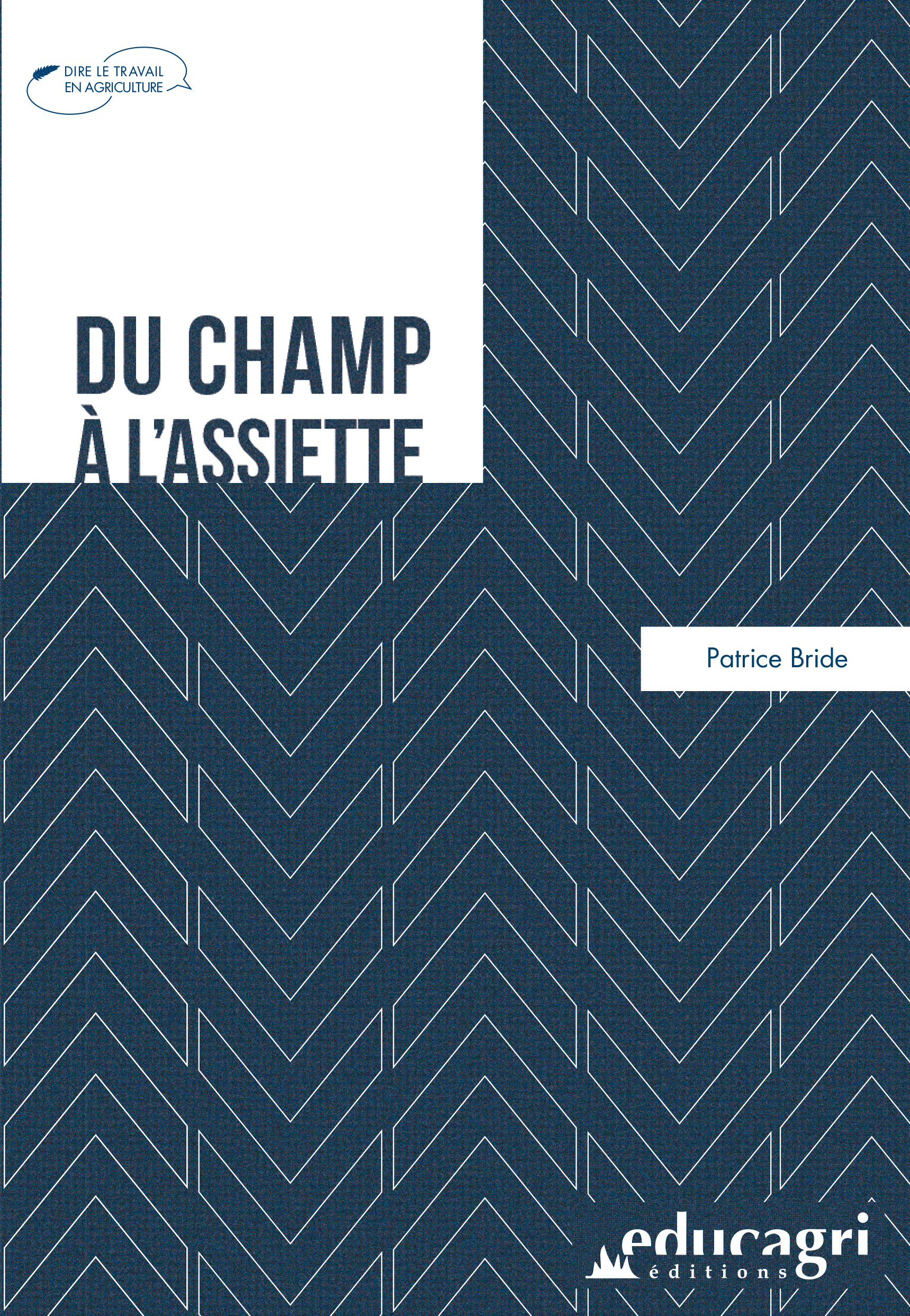 Couverture ebook de Du champ à l'assiette, de Bride Patrice