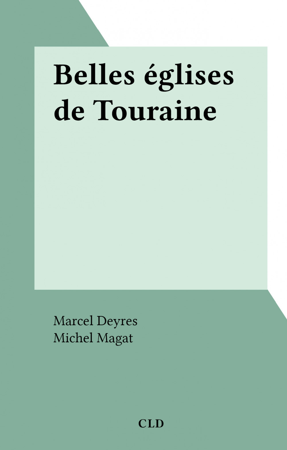 ebook cover of Belles églises de Touraine, by Marcel Deyres