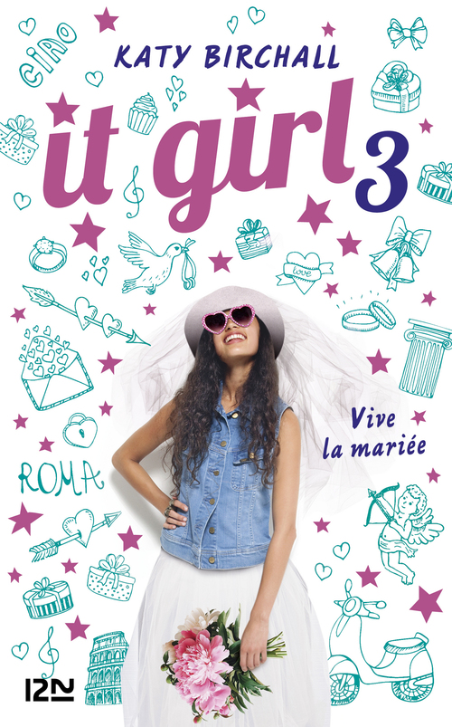 Couverture ebook de It girl - tome 3 Vive la mariée, de Katy Birchall