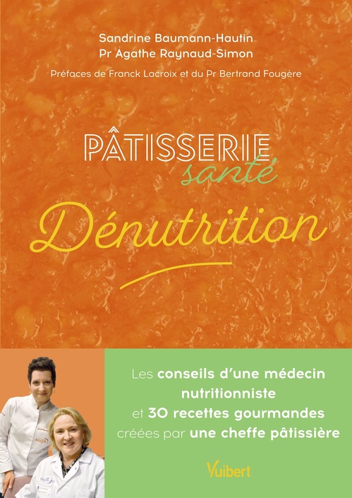 ebook cover of Pâtisserie santé Dénutrition, by Sandrine Baumann-Hautin, Pr Agathe Raynaud-Simon