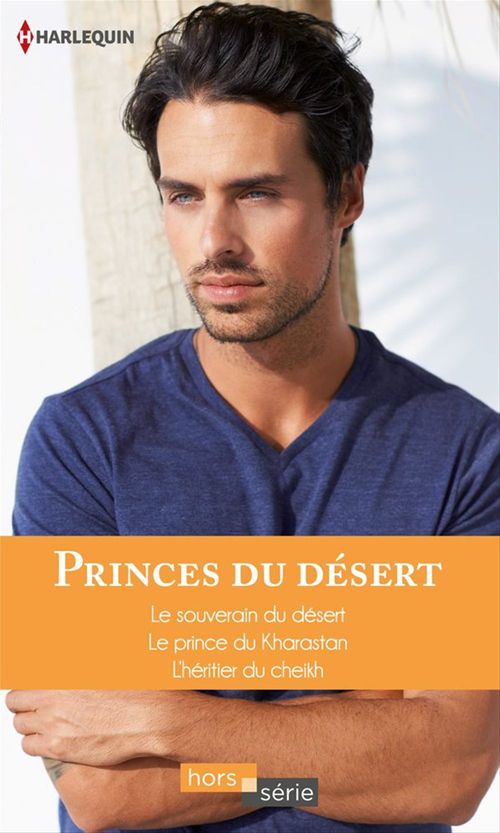 Couverture ebook de Princes du désert, de Olivia Gates, Sharon Kendrick, Jane Porter
