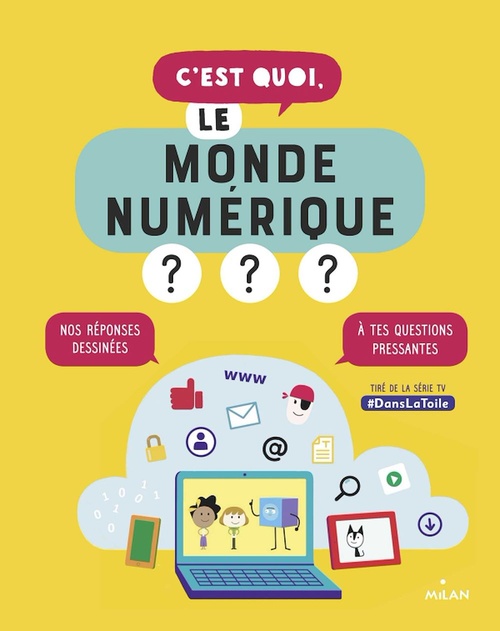 ebook cover of C'est quoi, le monde numérique ?, by Nathalie Dargent