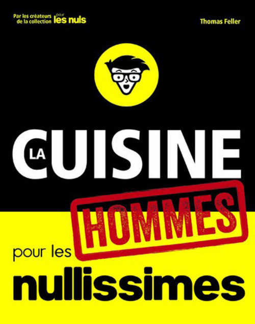Couverture ebook de La cuisine pour les nullissimes - spécial hommes !, de Thomas Feller