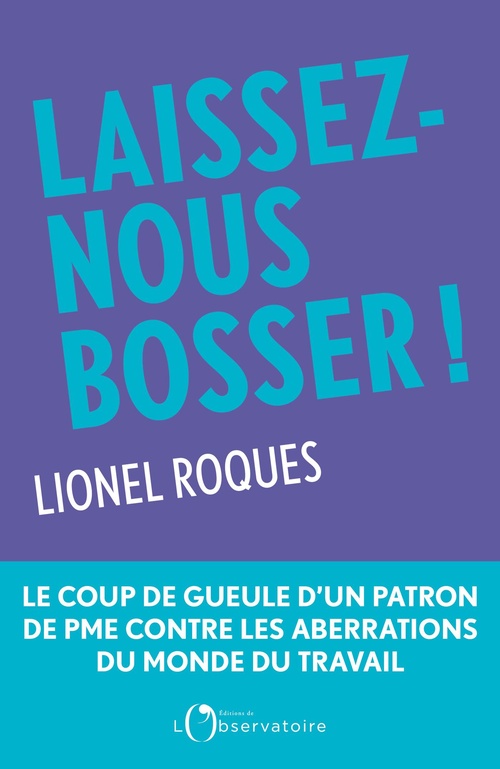 ebook cover of Laissez-nous bosser !, by Isabelle Lasserre, Lionel Roques