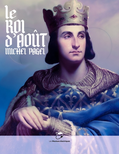 Couverture ebook de Le roi d'août, de Michel Pagel