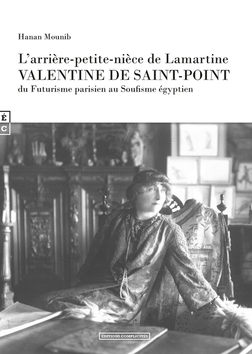 Couverture ebook de L´arrière-petite-nièce de Lamartine, Valentine de Saint-Point, Du Futurisme parisien au Soufisme égyptien, de Hanan Mounib