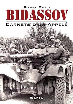 ebook cover of Bidassov - Carnets d'un appelé, by Pierre  Bayle, Pierre Bayle