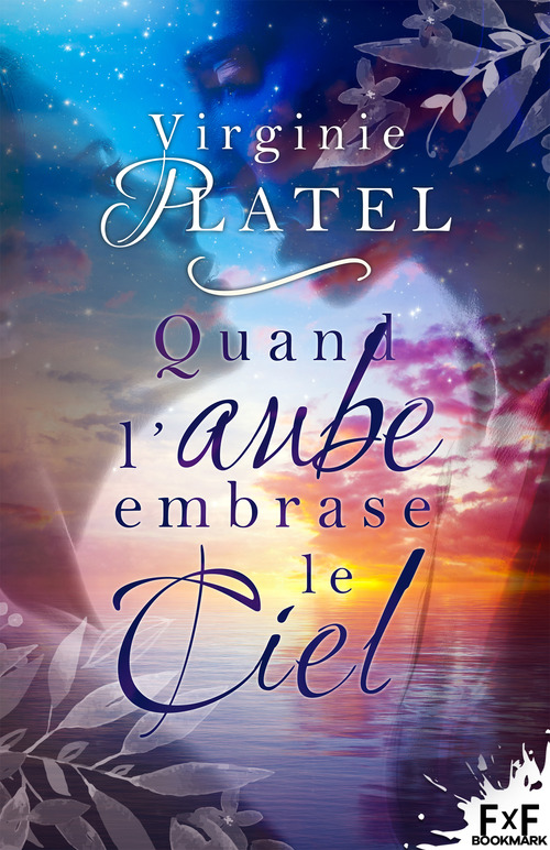 ebook cover of Quand l'aube embrase le ciel, by Virginie Platel