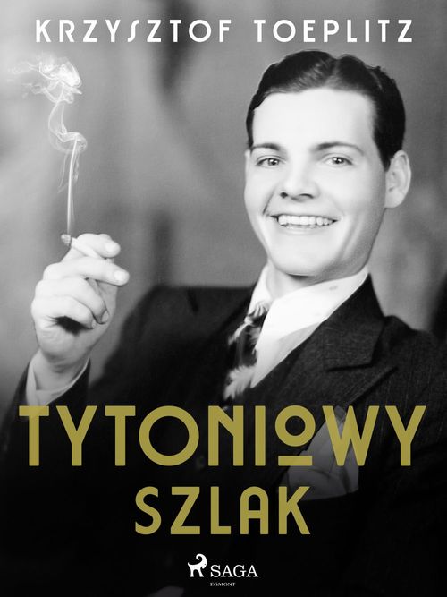 Couverture ebook de Tytoniowy Szlak, de Krzysztof Toeplitz