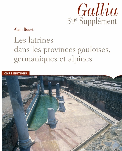 ebook cover of Les latrines dans les provinces gauloises, germaniques et alpines, by Alain Bouet