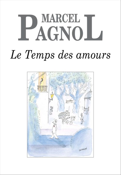ebook cover of Le Temps des amours, by Marcel Pagnol