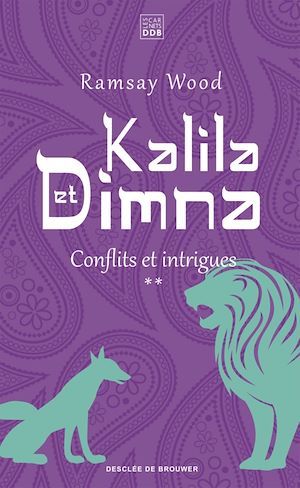ebook cover of Kalila et Dimna (vol 2), by Ramsay Wood, Lucette Dausque