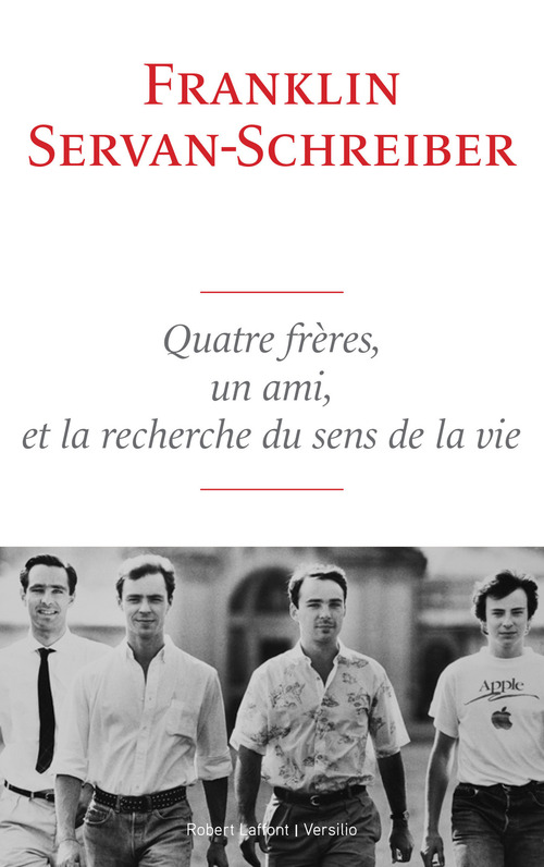 Couverture ebook de Quatre frères, un ami, et la recherche du sens de la vie, de Franklin Servan-schreiber