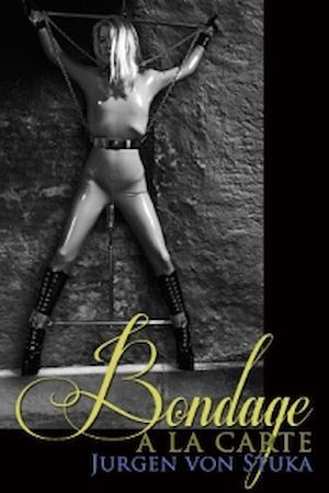 ebook cover of Bondage a la Carte, by Jurgen Von Stuka