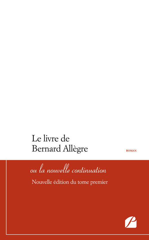Couverture ebook de Le livre de Bernard Allègre ou la nouvelle continuation - Nouvelle édition du tome premier, de Anonyme