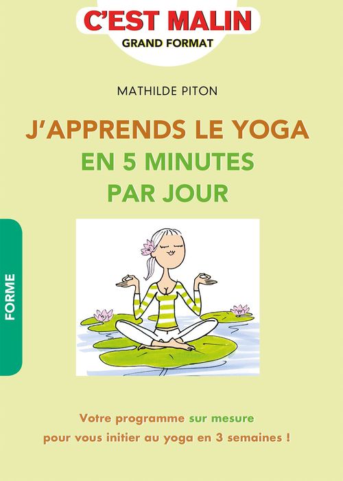 ebook cover of J'apprends le Yoga en 5 minutes par jour, c'est malin, by Mathilde Piton