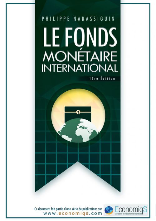 ebook cover of LE FONDS MONÉTAIRE INTERNATIONAL FMI, by Philippe Narassiguin