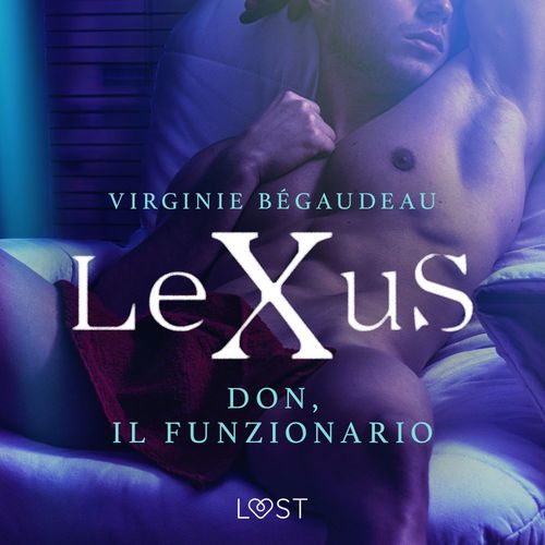 audiobook cover of LeXuS: Don, il Funzionario - Distopia erotica, by Virginie Begaudeau