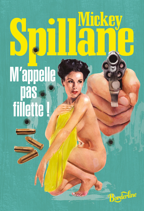 Couverture ebook de M'appelle pas fillette !, de Mickey Spillane