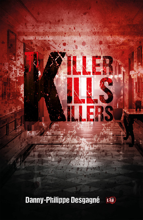 ebook cover of Killer kills killers, by Danny-Philippe Desgagné