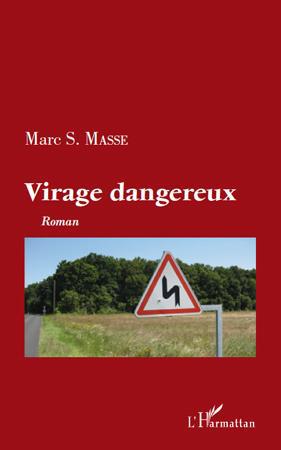 Couverture ebook de Virage dangereux, de Marc S. Masse