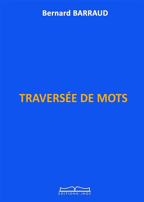 Couverture ebook de Traversée de mots, de Bernard Barraud