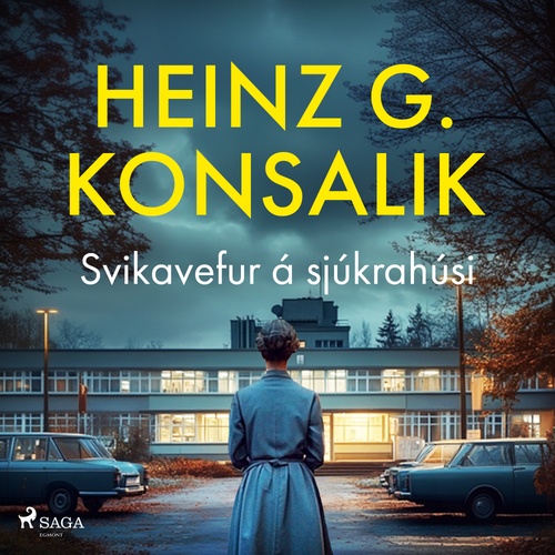 audiobook cover of Svikavefur á sjúkrahúsi, by Heinz G. Konsalik