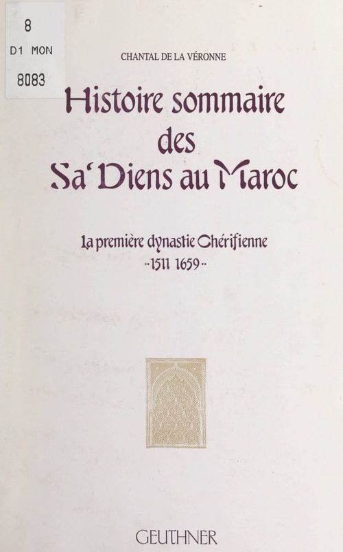 Couverture ebook de Histoire sommaire des Sa'diens au Maroc, de Chantal De La Veronne