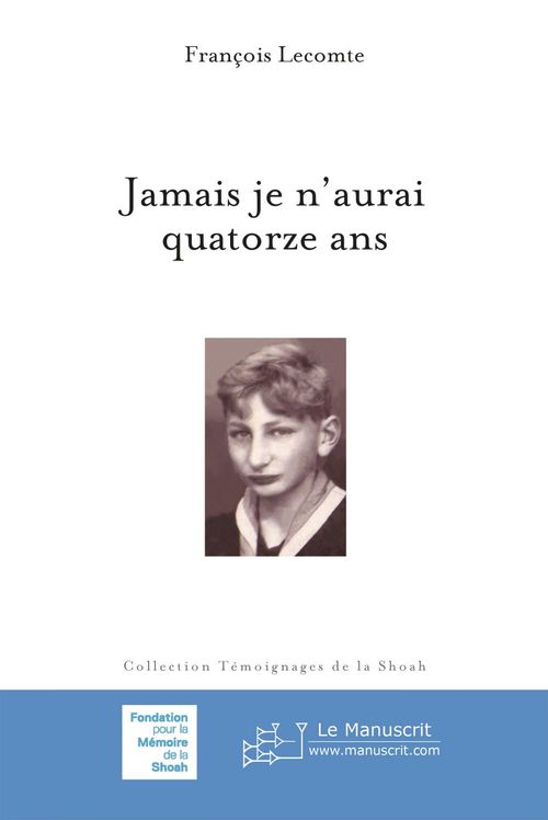 Couverture ebook de Jamais je n'aurai quatorze ans, de François Lecomte