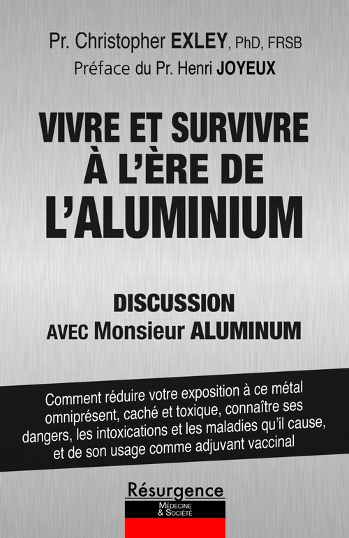 Couverture ebook de VIVRE ET SURVIVRE À L´ÈRE DE L´ALUMINIUM, de Christopher Exley