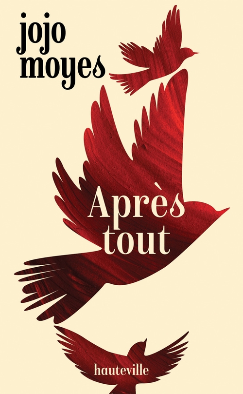 ebook cover of La trilogie Avant toi, T3 : Après tout, by Jojo Moyes