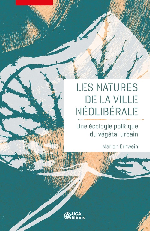 Couverture ebook de Les natures de la ville néolibérale, de Marion Ernwein