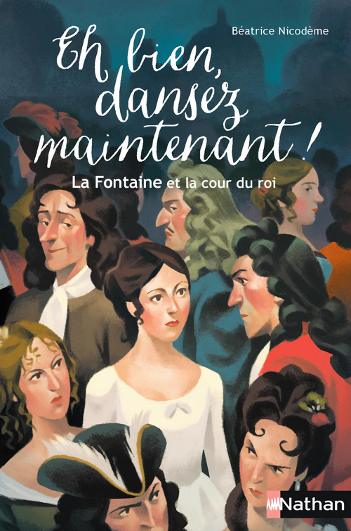 Couverture ebook de Eh bien, dansez maintenant ! La Fontaine et la cour du roi, de Béatrice Nicodème