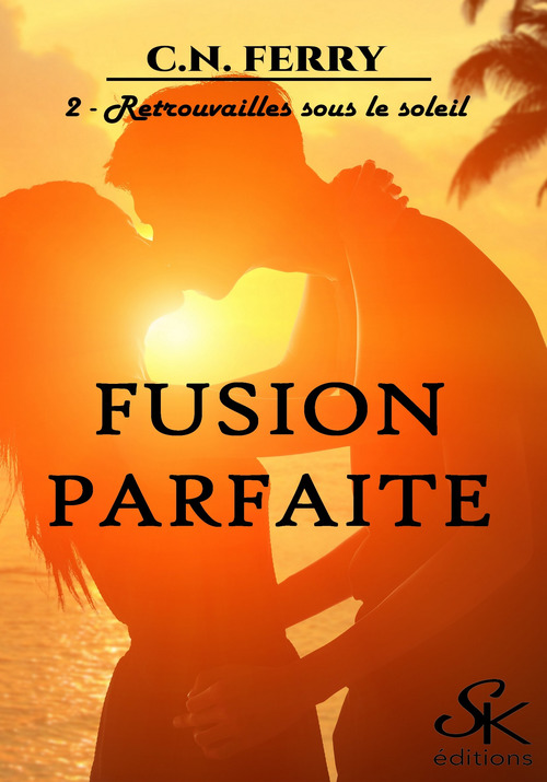 ebook cover of Fusion parfaite 2, by C.N. Ferry