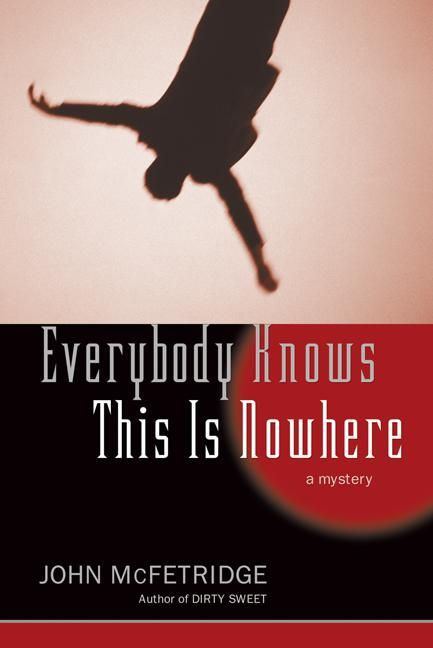 Couverture ebook de Everybody Knows This Is Nowhere, de John Mcfetridge, Dr. Joe Schwarcz, Larry Zbyszko
