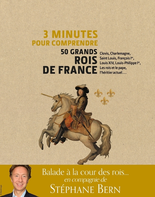 Couverture ebook de 3 minutes pour comprendre 50 grands rois de France, de Stéphane Bern