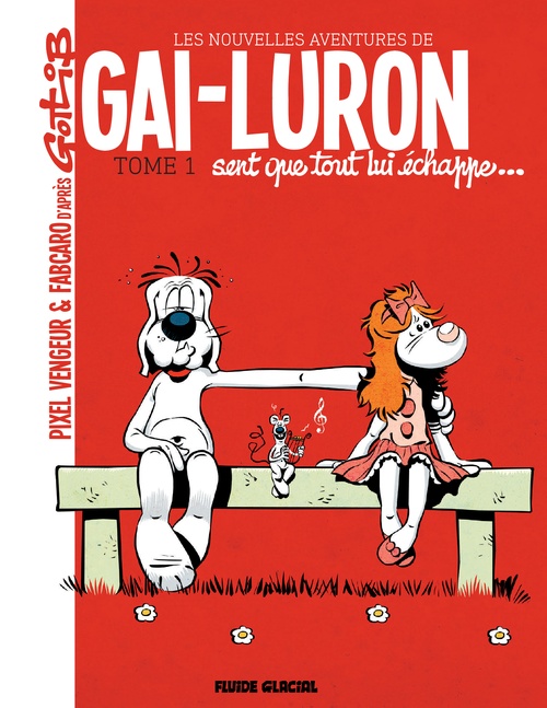 Couverture ebook de Les nouvelles aventures de Gai-Luron (Tome 1) - Gai-Luron sent que tout lui échappe, de Fabcaro, Pixel vengeur