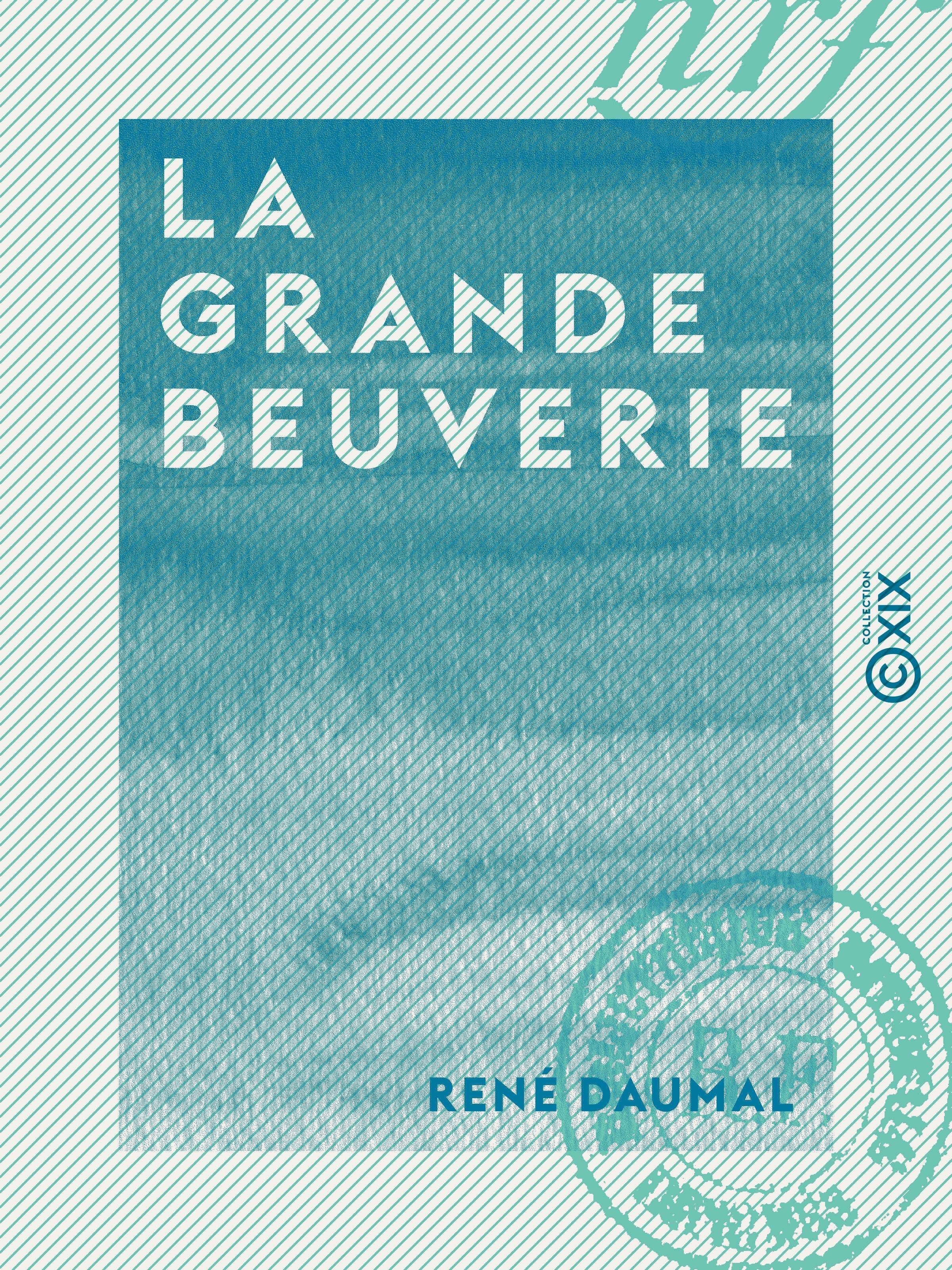 ebook cover of La Grande Beuverie, by Rene Daumal