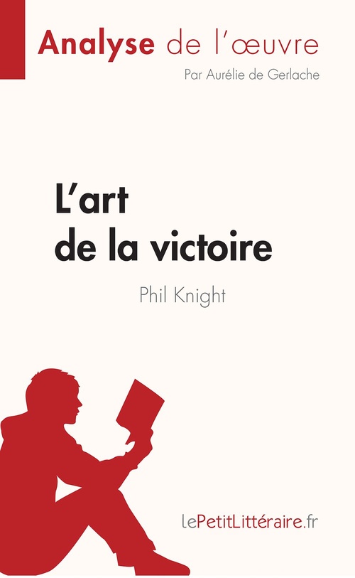 Couverture ebook de L'art de la victoire de Phil Knight (Analyse de l'oeuvre), de Aurélie de Gerlache