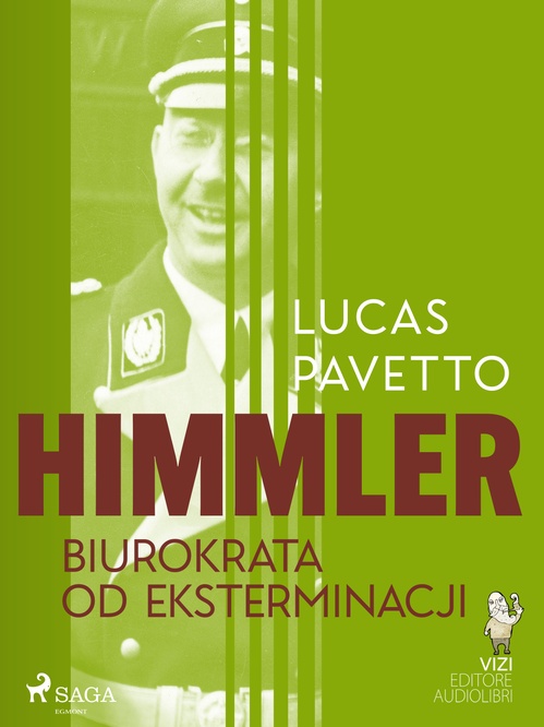 Couverture ebook de Himmler - biurokrata od eksterminacji, de Lucas Hugo Pavetto