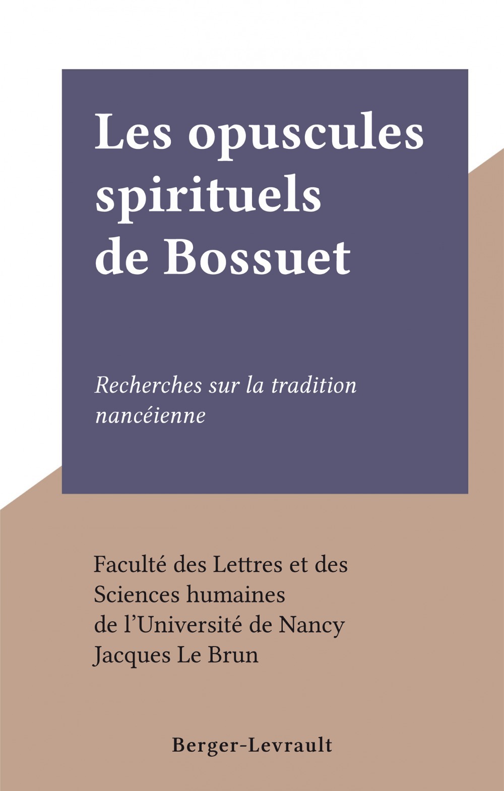 Couverture ebook de Les opuscules spirituels de Bossuet, de Jacques Le Brun