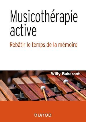 ebook cover of Musicothérapie active - Le temps de la mémoire, by Willy Bakeroot