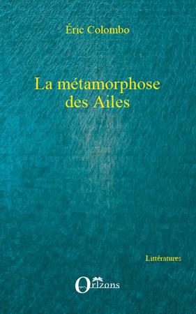 ebook cover of La métamorphose des Ailes, by Eric Colombo