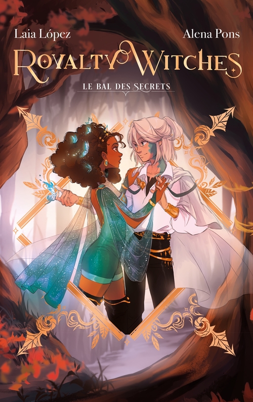 ebook cover of Royalty Witches - Tome 2 - Le bal des secrets, by Laia López, Alena Pons