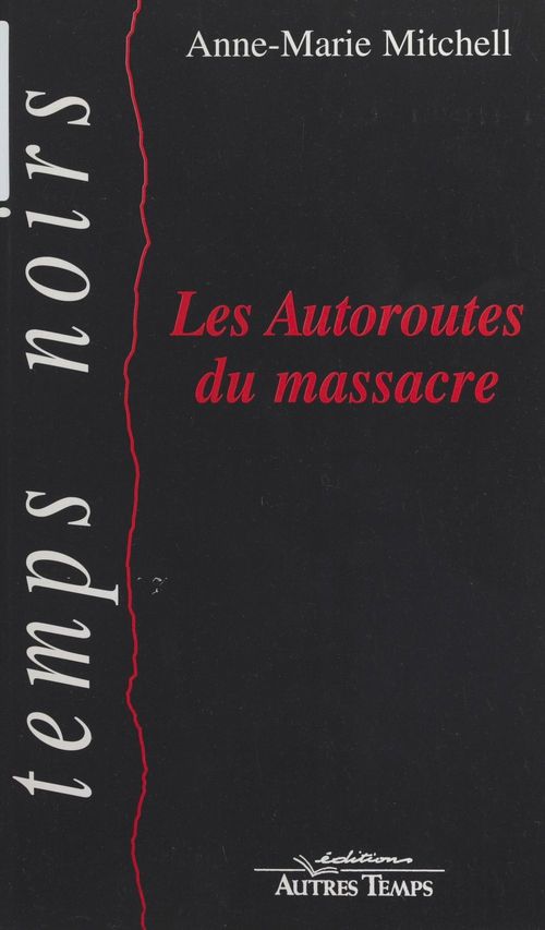 Couverture ebook de Les autoroutes du massacre, de Anne-marie Mitchell