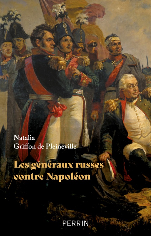 Couverture ebook de Les généraux russes contre Napoléon, de Natalia Griffon de Pleineville